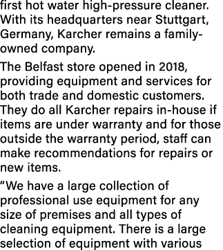 first hot water high pressure cleaner. With its headquarters near Stuttgart, Germany, Karcher remains a family owned ...