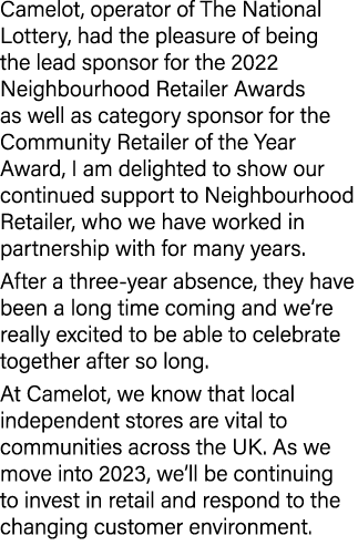 Camelot, operator of The National Lottery, had the pleasure of being the lead sponsor for the 2022 Neighbourhood Reta...