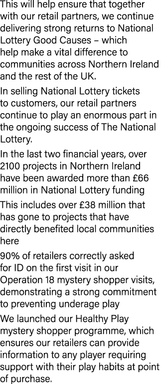 This will help ensure that together with our retail partners, we continue delivering strong returns to National Lotte...
