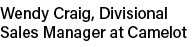 Wendy Craig, Divisional Sales Manager at Camelot