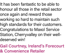 It has been fantastic to be able to honour all those in the retail sector once again and reward those working so hard...