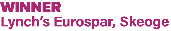 WINNER Lynch’s Eurospar, Skeoge