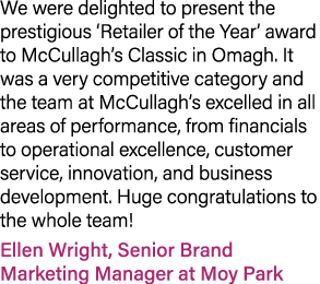 We were delighted to present the prestigious ‘Retailer of the Year’ award to McCullagh’s Classic in Omagh. It was a v...