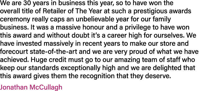 We are 30 years in business this year, so to have won the overall title of Retailer of The Year at such a prestigious...
