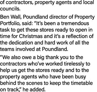 of contractors, property agents and local councils. Ben Wall, Poundland director of Property Portfolio, said: “It’s b...