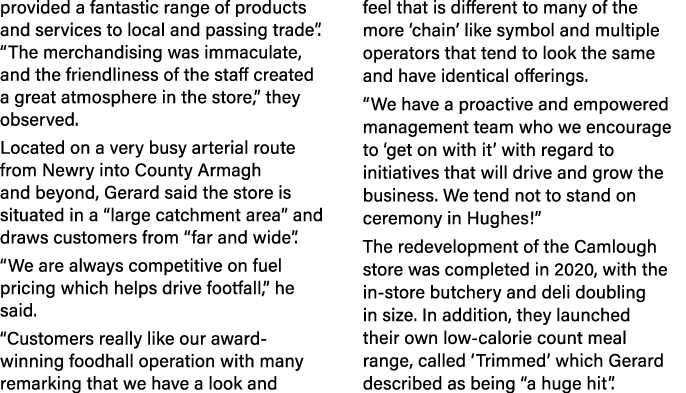 provided a fantastic range of products and services to local and passing trade”. “The merchandising was immaculate, a...