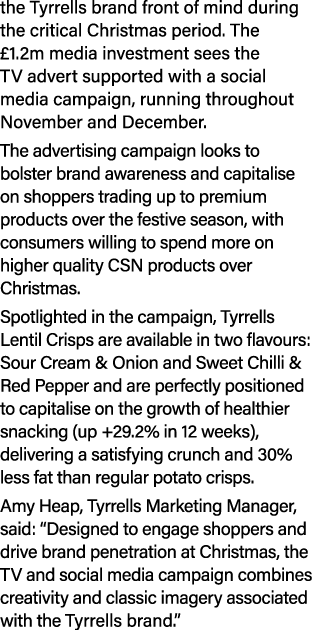 the Tyrrells brand front of mind during the critical Christmas period. The £1.2m media investment sees the TV advert ...