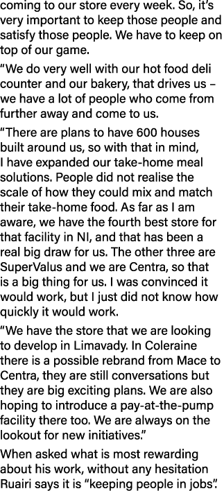 coming to our store every week. So, it’s very important to keep those people and satisfy those people. We have to kee...