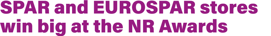 SPAR and EUROSPAR stores win big at the NR Awards