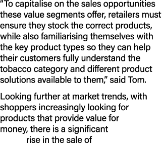 “To capitalise on the sales opportunities these value segments offer, retailers must ensure they stock the correct pr...