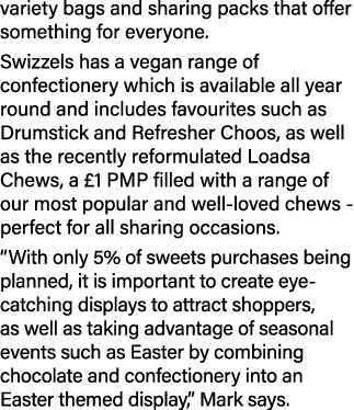 variety bags and sharing packs that offer something for everyone  Swizzels has a vegan range of confectionery which i   