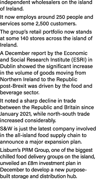 independent wholesalers on the island of Ireland  It now employs around 250 people and services some 2,500 customers    