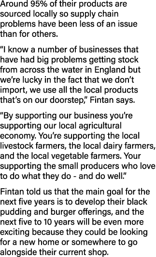 Around 95% of their products are sourced locally so supply chain problems have been less of an issue than for others    