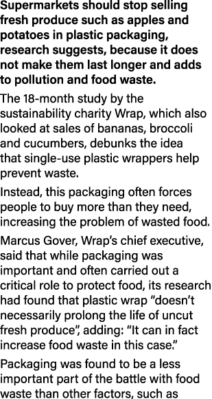 Supermarkets should stop selling fresh produce such as apples and potatoes in plastic packaging, research suggests, b   