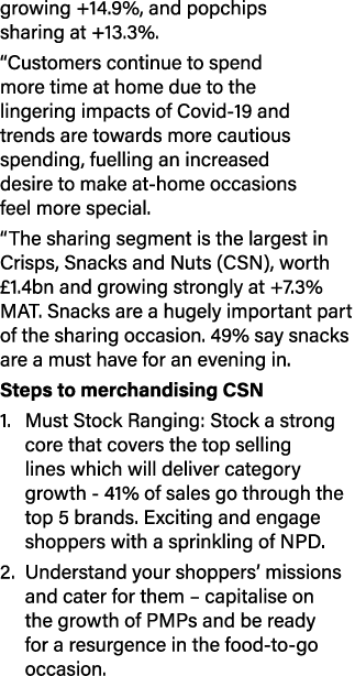 growing +14 9%, and popchips sharing at +13 3%   Customers continue to spend more time at home due to the lingering i   