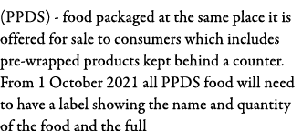 (PPDS) - food packaged at the same place it is offered for sale to consumers which includes pre-wrapped products kept   