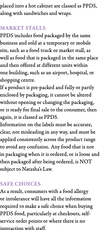 placed into a hot cabinet are classed as PPDS, along with sandwiches and wraps  Market stalls PPDS includes food pack   