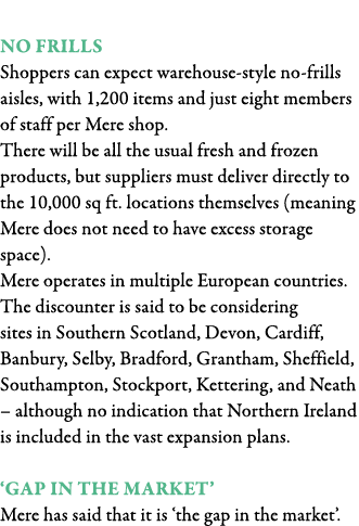  No frills Shoppers can expect warehouse-style no-frills aisles, with 1,200 items and just eight members of staff per   