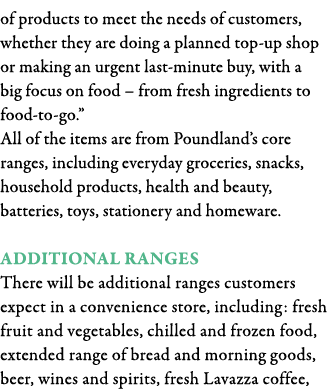 of products to meet the needs of customers, whether they are doing a planned top-up shop or making an urgent last-min   