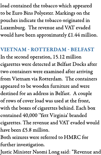 load contained the tobacco which appeared to be Euro Bins Polyester  Markings on the pouches indicate the tobacco ori   