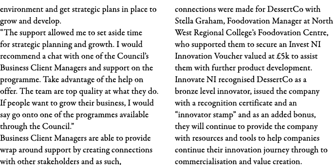 environment and get strategic plans in place to grow and develop   The support allowed me to set aside time for strat   