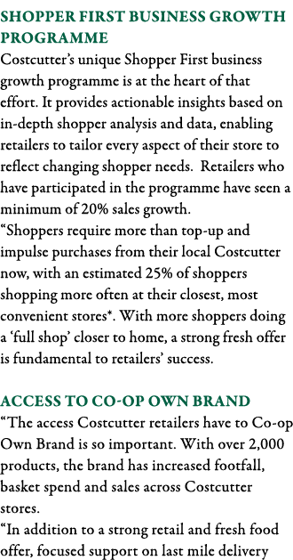 Shopper First Business Growth Programme Costcutter s unique Shopper First business growth programme is at the heart o   