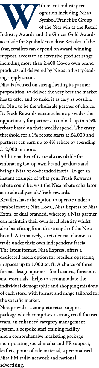 With recent industry recognition including Nisa s Symbol Franchise Group of the Year win at the Retail Industry Award   