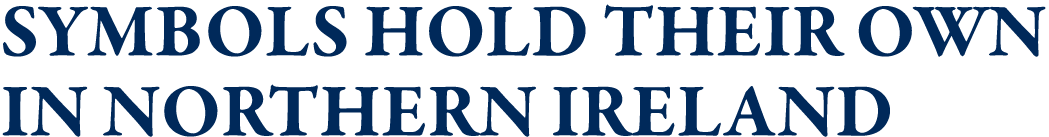 Symbols hold their own in Northern Ireland