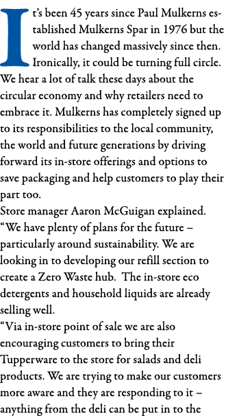 It s been 45 years since Paul Mulkerns established Mulkerns Spar in 1976 but the world has changed massively since th   