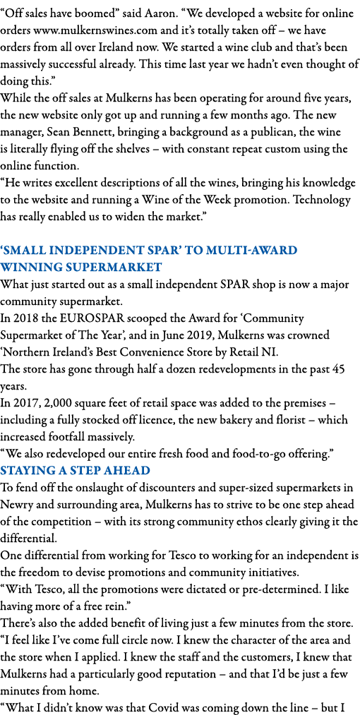  Off sales have boomed  said Aaron   We developed a website for online orders www mulkernswines com and it s totally    