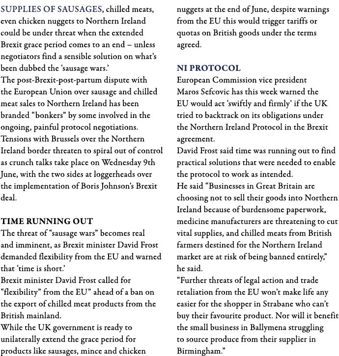 Supplies of sausages, chilled meats, even chicken nuggets to Northern Ireland could be under threat when the extended   