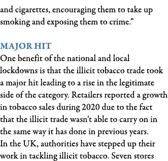 and cigarettes, encouraging them to take up smoking and exposing them to crime   Major Hit One benefit of the nationa   