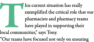 This current situation has really exemplified the critical role that our pharmacists and pharmacy teams have played i   
