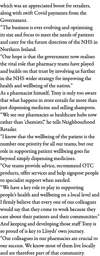 which was an appreciated boost for retailers, along with swift Covid payments from the Government   The business is e   
