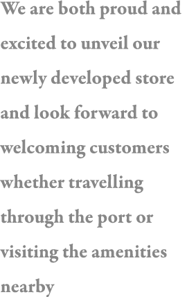 We are both proud and excited to unveil our newly developed store and look forward to welcoming customers whether tra   