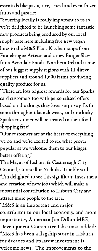 essentials like pasta, rice, cereal and even frozen fruits and pastries   Sourcing locally is really important to us    
