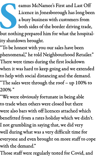 Seamus McNamee s First and Last Off Licence in Jonesborough has long been a busy business with customers from both si   