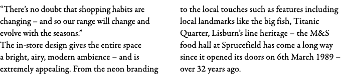  There s no doubt that shopping habits are changing   and so our range will change and evolve with the seasons   The    