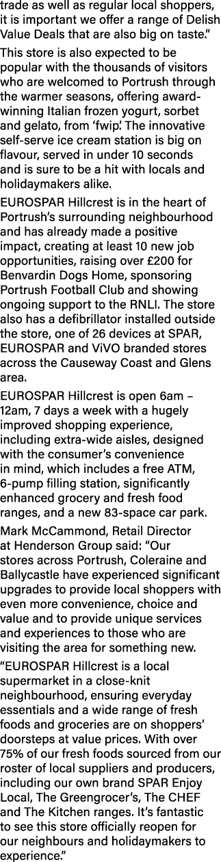 trade as well as regular local shoppers, it is important we offer a range of Delish Value Deals that are also big on    