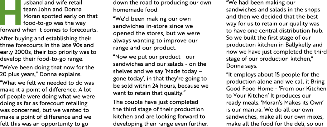 Husband and wife retail team John and Donna Moran spotted early on that food-to-go was the way forward when it comes    