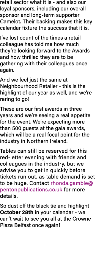 retail sector what it is - and also our loyal sponsors, including our overall sponsor and long-term supporter Camelot   