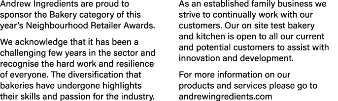 Andrew Ingredients are proud to sponsor the Bakery category of this year s Neighbourhood Retailer Awards   We acknowl   