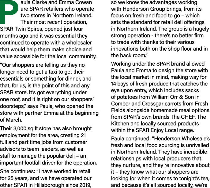 P aula Clarke and Emma Cowan are SPAR retailers who operate two stores in Northern Ireland  Their most recent operati   