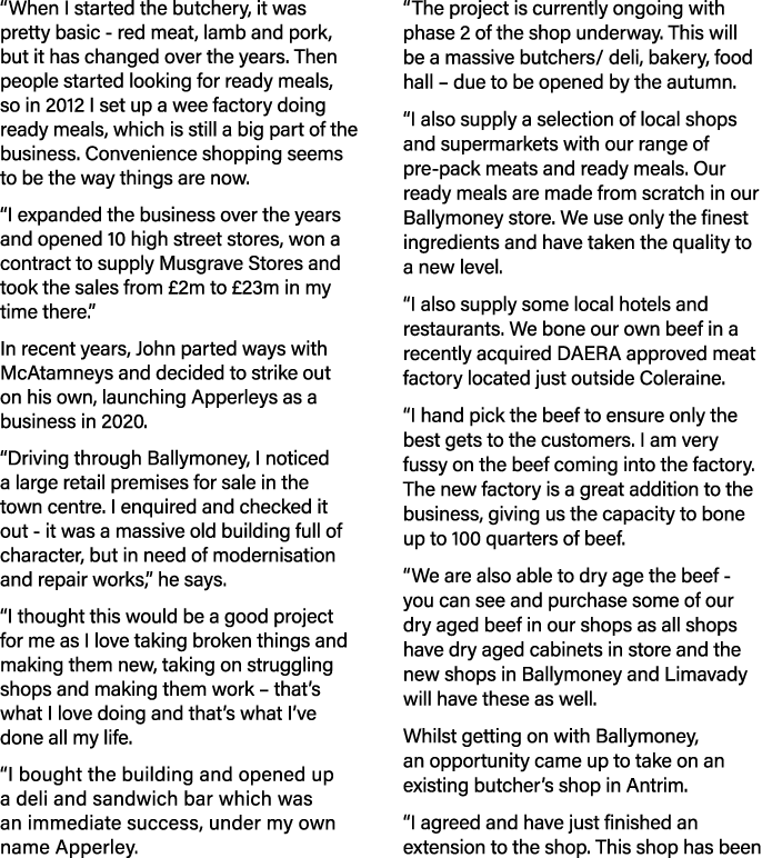  When I started the butchery, it was pretty basic - red meat, lamb and pork, but it has changed over the years  Then    