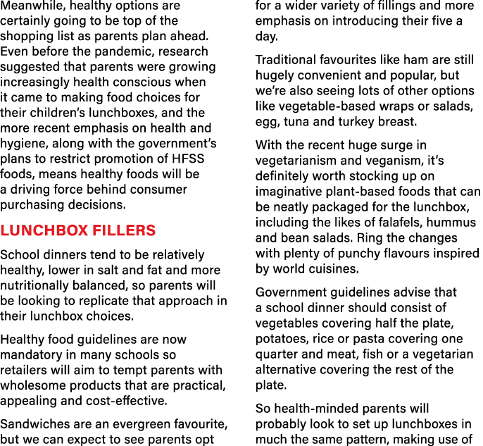 Meanwhile, healthy options are certainly going to be top of the shopping list as parents plan ahead  Even before the    