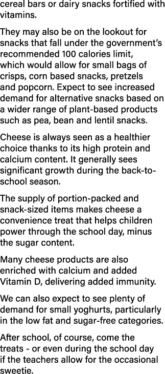 cereal bars or dairy snacks fortified with vitamins  They may also be on the lookout for snacks that fall under the g   