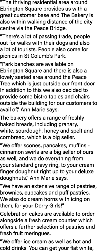  The thriving residential area around Ebrington Square provides us with a great customer base and The Bakery is also    