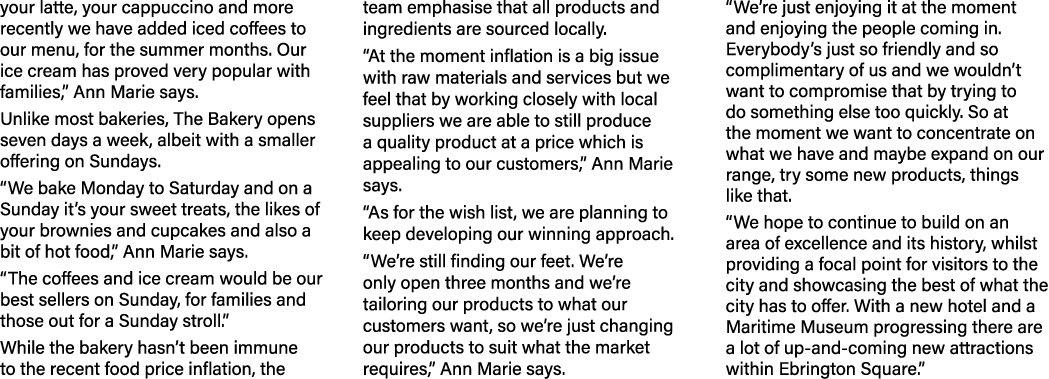 your latte, your cappuccino and more recently we have added iced coffees to our menu, for the summer months  Our ice    