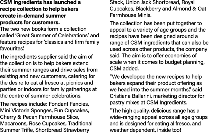 CSM Ingredients has launched a recipe collection to help bakers create in-demand summer products for customers  The t   