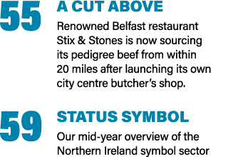 55 A cut above Renowned Belfast restaurant Stix & Stones is now sourcing its pedigree beef from within 20 miles after   